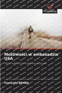 bokomslag Mo?liwo?ci w ambasadzie USA