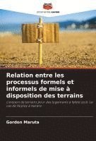 bokomslag Relation entre les processus formels et informels de mise à disposition des terrains