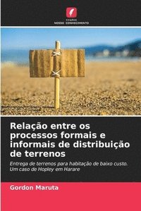 bokomslag Relação entre os processos formais e informais de distribuição de terrenos