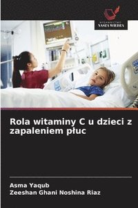 bokomslag Rola witaminy C u dzieci z zapaleniem pluc