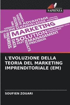 bokomslag L'Evoluzione Della Teoria del Marketing Imprenditoriale (Em)