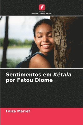 Sentimentos em Kétala por Fatou Diome