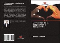 bokomslag L'évolution de la coopération à Bougainville