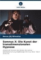 bokomslag Somnus X: Die Kunst der transdimensionalen Hypnose