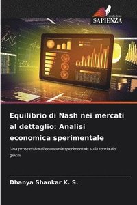 bokomslag Equilibrio di Nash nei mercati al dettaglio: Analisi economica sperimentale