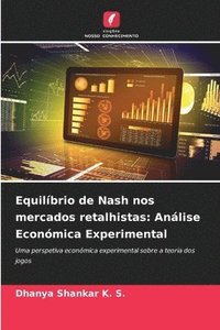 bokomslag Equilíbrio de Nash nos mercados retalhistas: Análise Económica Experimental