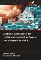 bokomslag Gestione intelligente del rischio nei requisiti software: Una prospettiva VUCA