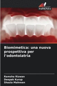 bokomslag Biomimetica: una nuova prospettiva per l'odontoiatria