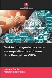 bokomslag Gestão inteligente de riscos em requisitos de software: Uma Perspetiva VUCA