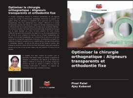 bokomslag Optimiser la chirurgie orthognatique : Aligneurs transparents et orthodontie fixe