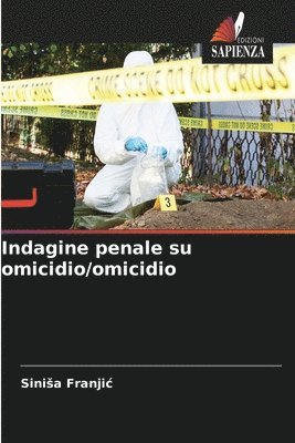 Sinisa Franjic, Sinia Franjic, Sini¿a Franji¿ - Indagine penale su omicidio/omicidio, Häftad