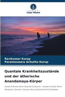 bokomslag Quantale Krankheitszustände und der ätherische Anandamaya-Körper