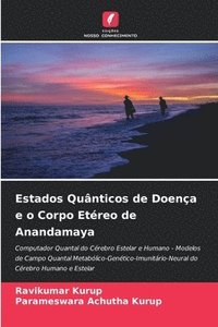 bokomslag Estados Quânticos de Doença e o Corpo Etéreo de Anandamaya