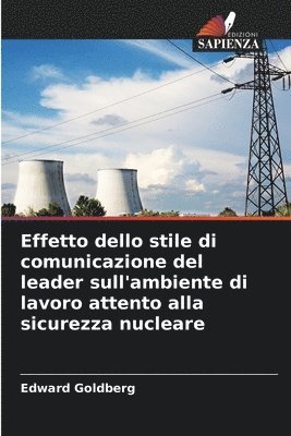 Edward Goldberg - Effetto dello stile di comunicazione del leader sull'ambiente di lavoro attento alla sicurezza nucleare, Häftad