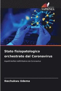 bokomslag Stato fisiopatologico orchestrato dal Coronavirus