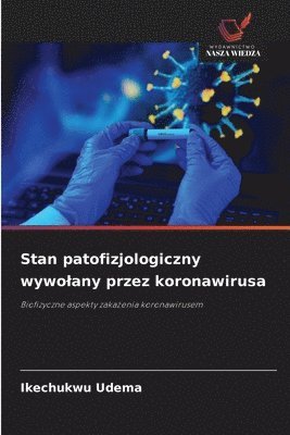 Stan patofizjologiczny wywolany przez koronawirusa
