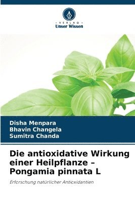 bokomslag antioxidative Wirkung einer Heilpflanze - Pongamia pinnata L