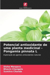 bokomslag Potencial antioxidante de uma planta medicinal - Pongamia pinnata L