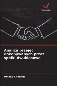 bokomslag Analiza przej?c dokonywanych przez spólki dwuklasowe