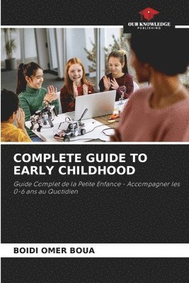 Complete Guide to Early Childhood