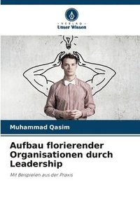 bokomslag Aufbau florierender Organisationen durch Leadership