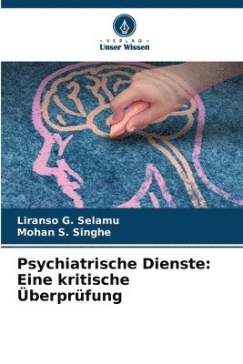 Liranso G Selamu, Mohan S Singhe, Liranso G. Selamu, Mohan S. Singhe - Psychiatrische Dienste, Häftad