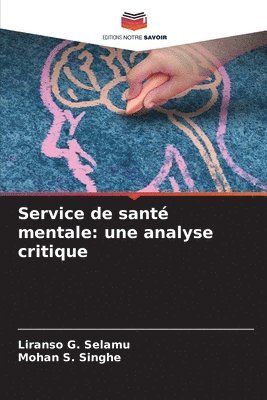 Liranso G Selamu, Mohan S Singhe, Liranso G. Selamu, Mohan S. Singhe - Service de santé mentale, Häftad