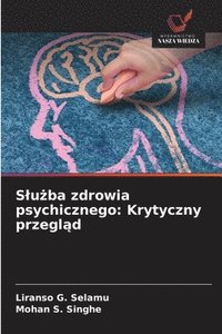 bokomslag S¿u¿ba zdrowia psychicznego: Krytyczny przegl¿d