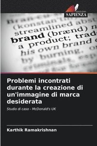 bokomslag Problemi incontrati durante la creazione di un'immagine di marca desiderata