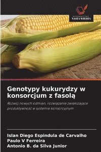 bokomslag Genotypy kukurydzy w konsorcjum z fasol¿