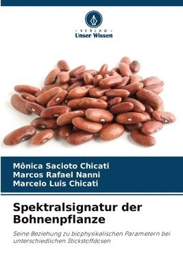 Mônica Sacioto Chicati, Marcos Rafael Nanni, Marcelo Luis Chicati - Spektralsignatur der Bohnenpflanze, Häftad