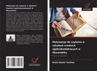 bokomslag Motywacja do czytania w szko¿ach ¿rednich ogólnokszta¿c¿cych w Mozambiku