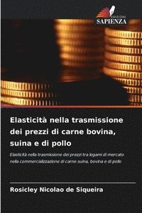 bokomslag Elasticità nella trasmissione dei prezzi di carne bovina, suina e di pollo