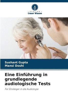 Eine Einführung in grundlegende audiologische Tests