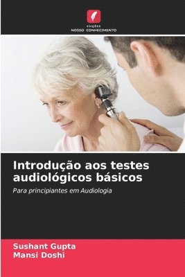 Introdução aos testes audiológicos básicos