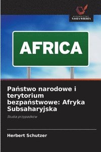 bokomslag Pa?stwo narodowe i terytorium bezpa?stwowe: Afryka Subsaharyjska