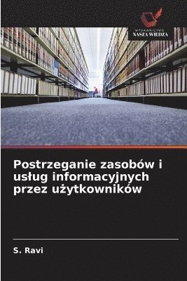 Postrzeganie zasobów i uslug informacyjnych przez użytkowników