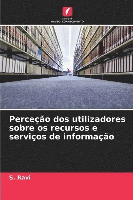 Perceção dos utilizadores sobre os recursos e serviços de informação