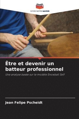 bokomslag Être et devenir un batteur professionnel