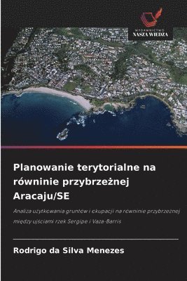 bokomslag Planowanie terytorialne na równinie przybrze?nej Aracaju/SE