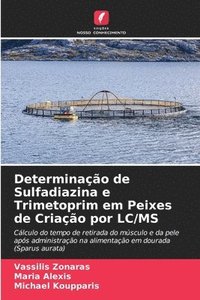 bokomslag Determinação de Sulfadiazina e Trimetoprim em Peixes de Criação por LC/MS