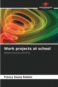 bokomslag Work projects at school