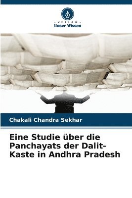 bokomslag Eine Studie über die Panchayats der Dalit-Kaste in Andhra Pradesh