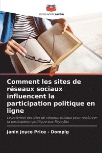 bokomslag Comment les sites de réseaux sociaux influencent la participation politique en ligne