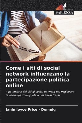 bokomslag Come i siti di social network influenzano la partecipazione politica online