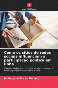 bokomslag Como os sítios de redes sociais influenciam a participação política em linha