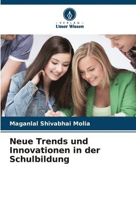 bokomslag Neue Trends und Innovationen in der Schulbildung