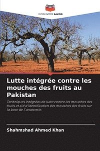bokomslag Lutte intégrée contre les mouches des fruits au Pakistan