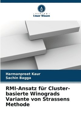Harmanpreet Kaur, Sachin Bagga - RMI-Ansatz für Cluster-basierte Winograds Variante von Strassens Methode, Häftad