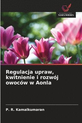 Regulacja upraw, kwitnienie i rozwój owoców w Aonla